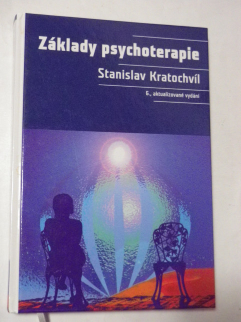 Stanislav Kratochvíl ZÁKLADY PSYCHOTERAPIE