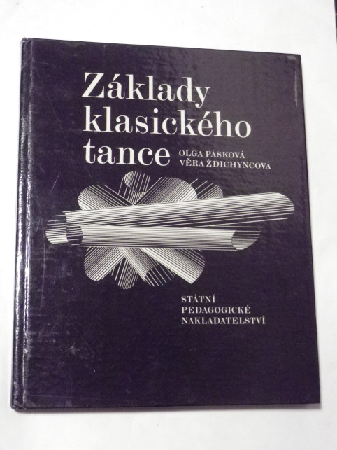 Olga Pásková ZÁKLADY KLASICKÉHO TANCE