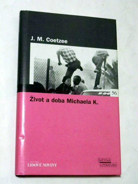 J. M. Coetzee ŽIVOT A DOBA MICHAELA K.