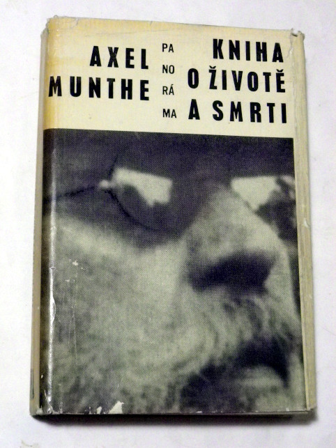 Axel Munthe KNIHA O ŽIVOTĚ A SMRTI