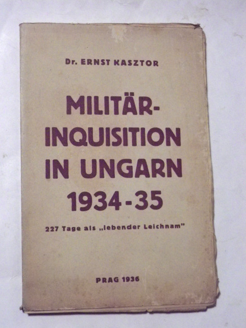 Ernst Kasztor MILITÄR-INQUISTION IN UNGARN 1934-35