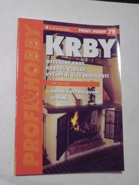 Václav Vlk KRBY, OTEVŘENÉ KRBY, KRBOVÉ VLOŽKY, VYTÁPĚNÍ VÍCE MÍSTNOSTÍ
