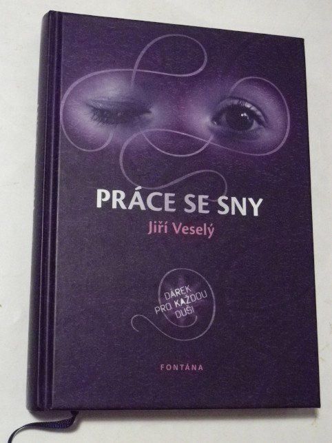 Jiří Veselý PRÁCE SE SNY