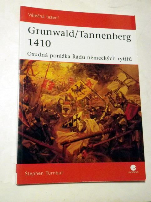 Stephen Turnbull GRUNWALD / TANNENBERG 1410