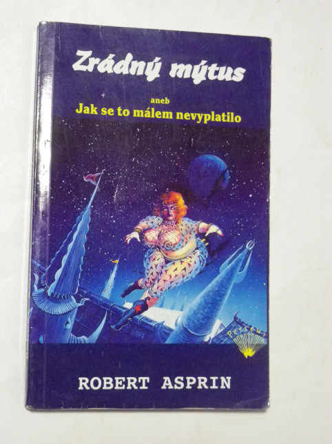 Robert Asprin ZRÁDNÝ MÝTUS