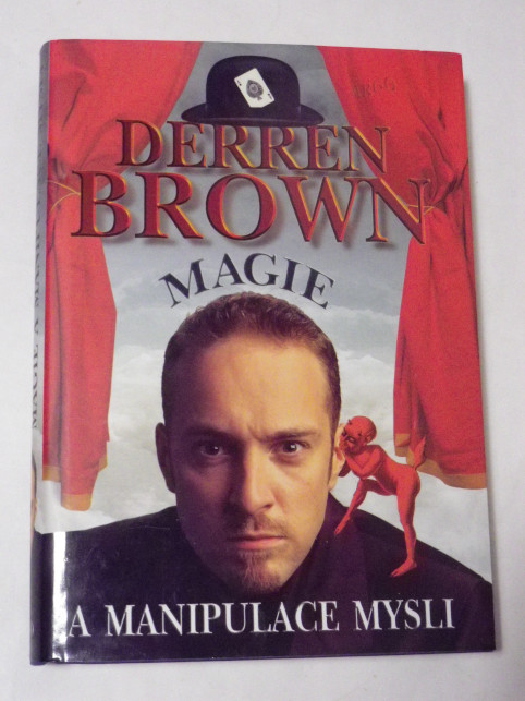 Derren Brown MAGIE A MANIPULACE MYSLI