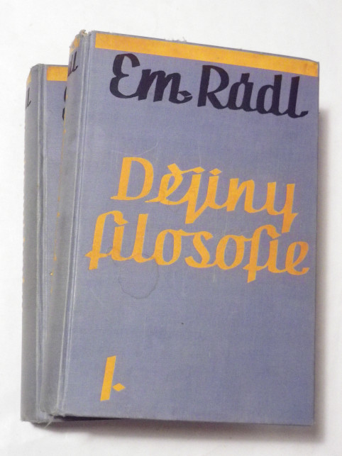 Emanuel Rádl DĚJINY FILOSOFIE I II
