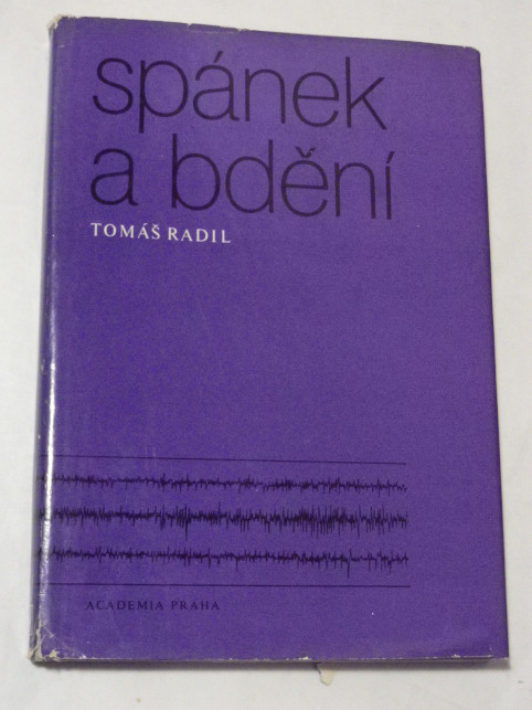 Tomáš Radil SPÁNEK A BDĚNÍ