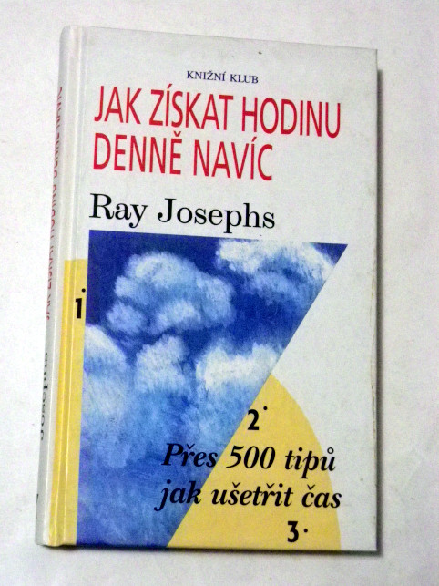 Ray Josephs JAK ZÍSKAT HODINU DENNĚ NAVÍC