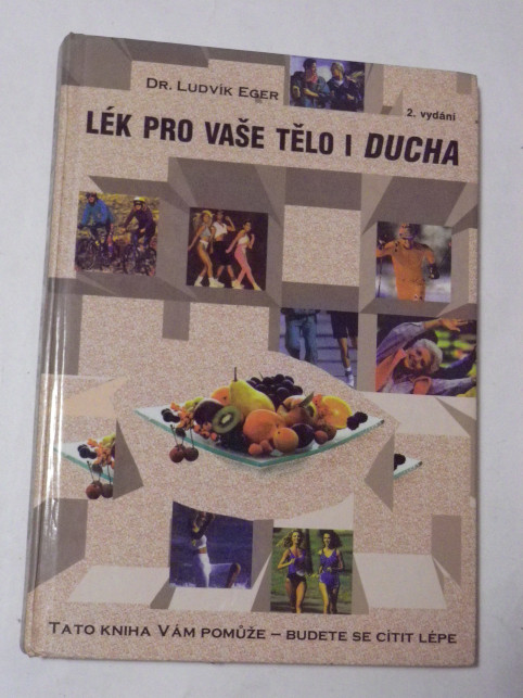 Ludvík Eger LÉK PRO VAŠE TĚLO I DUCHA