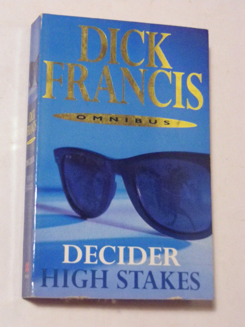 Dick Francis DECIDER / HIGH STAKES