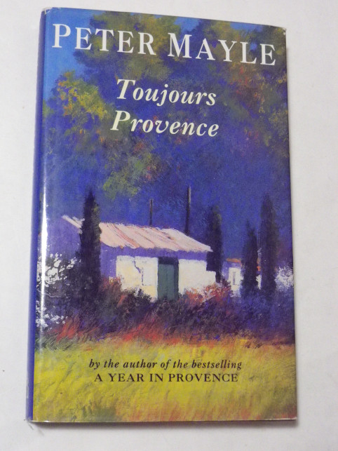 Peter Mayle TOUJOURS PROVENCE