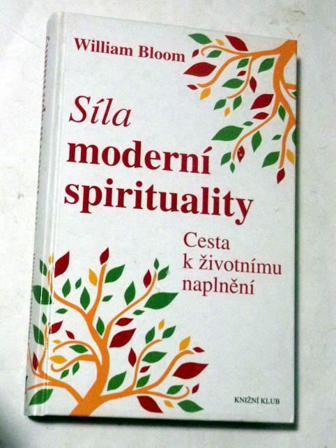 William Bloom SÍLA MODERNÍ SPIRITUALITY