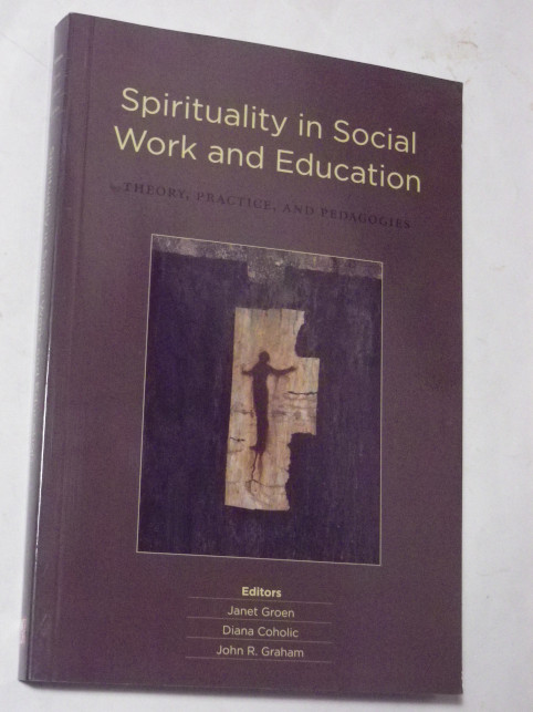 SPIRITUALITY IN SOCIAL WORK AND EDUCATION