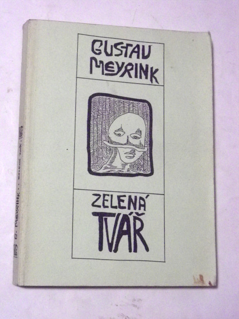 Gustav Meyrink ZELENÁ TVÁŘ