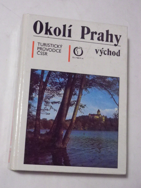 OKOLÍ PRAHY VÝCHOD PRŮVODCE OLYMPIA