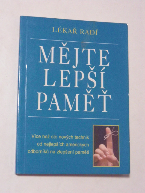 LÉKAŘ RADÍ - MĚJTE LEPŠÍ PAMĚŤ