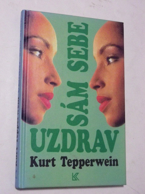 Kurt Tepperwein UZDRAV SÁM SEBE