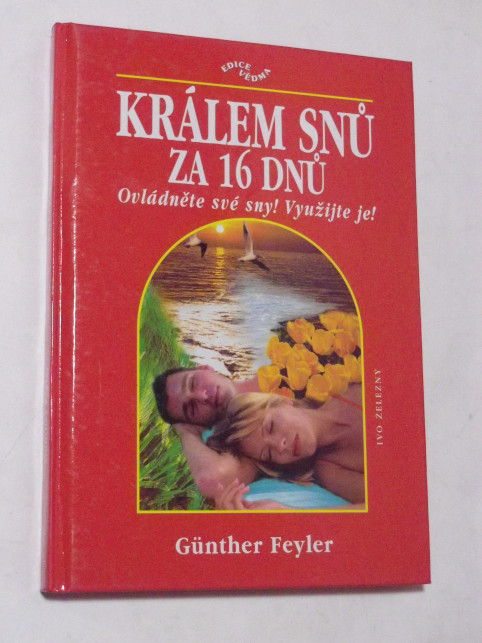 Günther Fyeler KRÁLEM SNŮ ZA 16 DNŮ