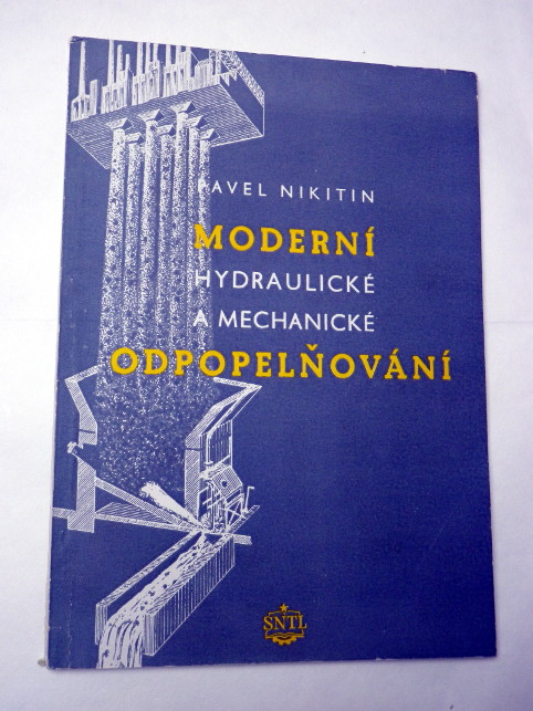 Pavel Nikitin MODERNÍ HYDRAULICKÉ A MECHANICKÉ ODPOPELŇOVÁNÍ