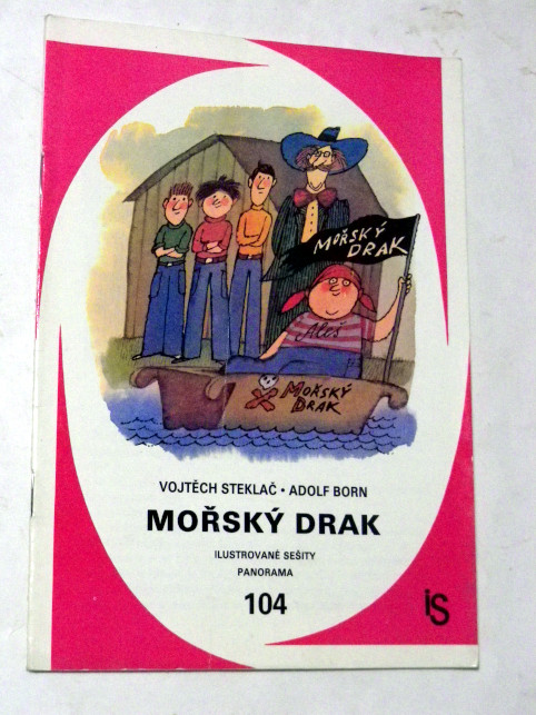 Vojtěch Steklač Adolf Born MOŘSKÝ DRAK / Ilustrované sešity 104
