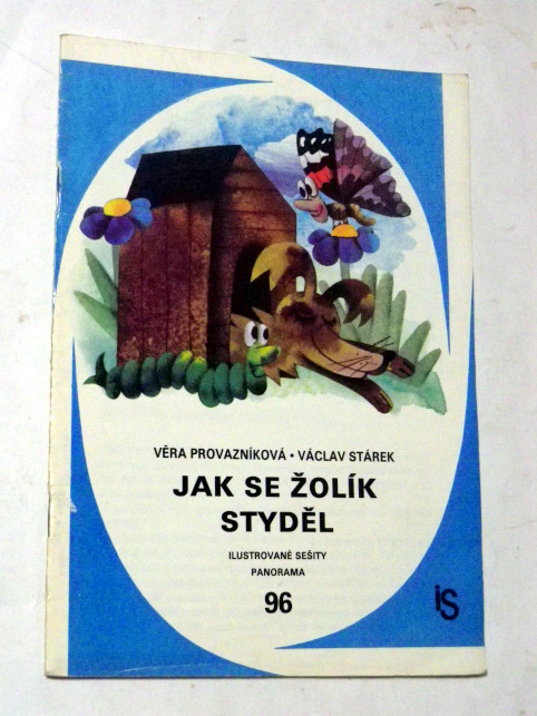 Věra Provazníková Václav Stárek JAK SE ŽOLÍK STYDĚL / Ilustrované sešity 96