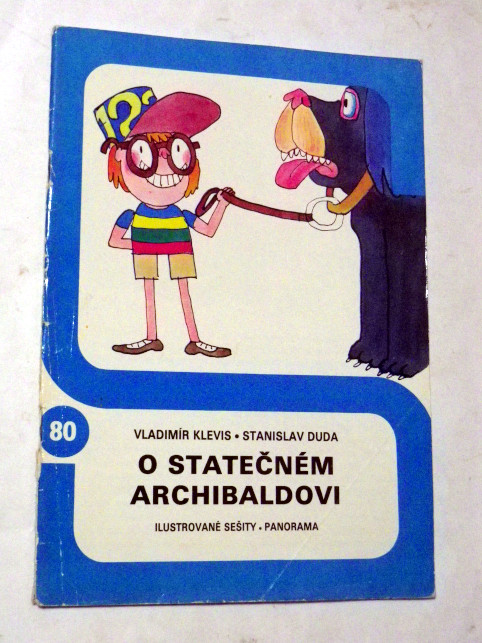 Vladimír Klevis Stanislav Duda O STATEČNÉM ARCHIBALDOVI / Ilustrované sešity 80