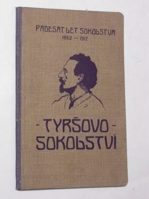 Miroslav Tyrš ÚVAHY A ŘEČI O VĚCI SOKOLSKÉ