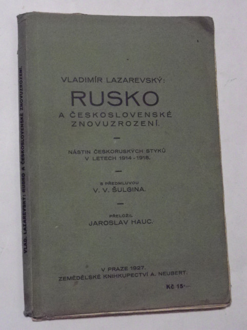 Vladimír Lazarevský RUSKO A ČESKOSLOVENSKÉ ZNOVUZROZENÍ
