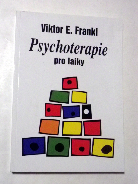 Viktor E. Frankl PSYCHOTERAPIE PRO LAIKY