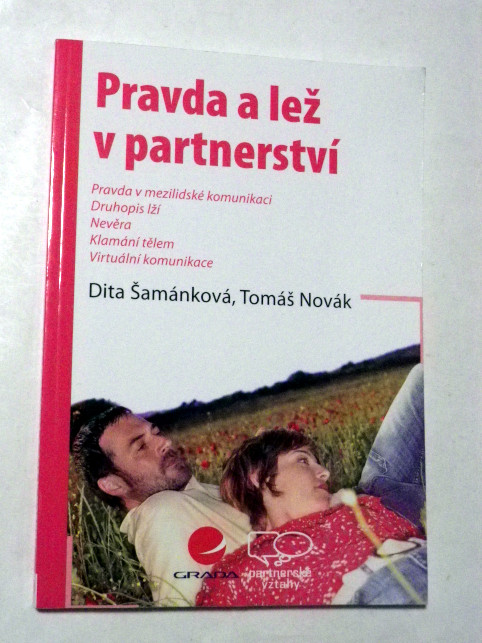 Dita Šamánková PRAVDA A LEŽ V PARTNERSTVÍ