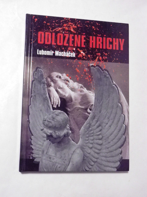 Lubomír Macháček ODLOŽENÉ HŘÍCHY