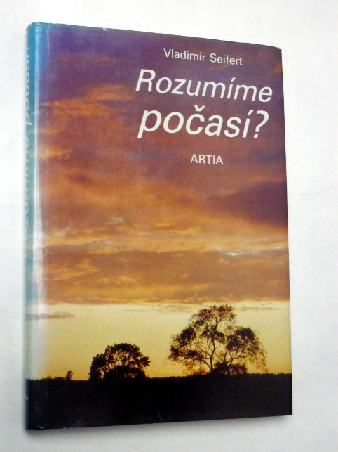 Vladimír Seifert ROZUMÍME POČASÍ?