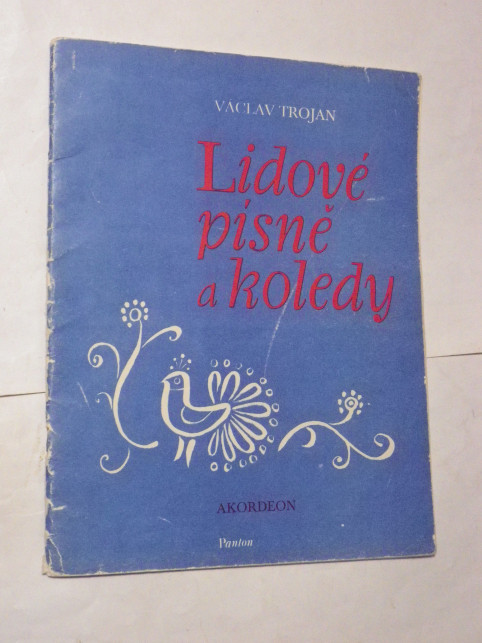Václav Trojan LIDOVÉ PÍSNĚ A KOLEDY