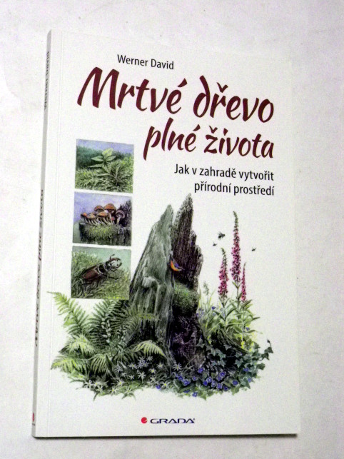Werner David MRTVÉ DŘEVO PLNÉ ŽIVOTA