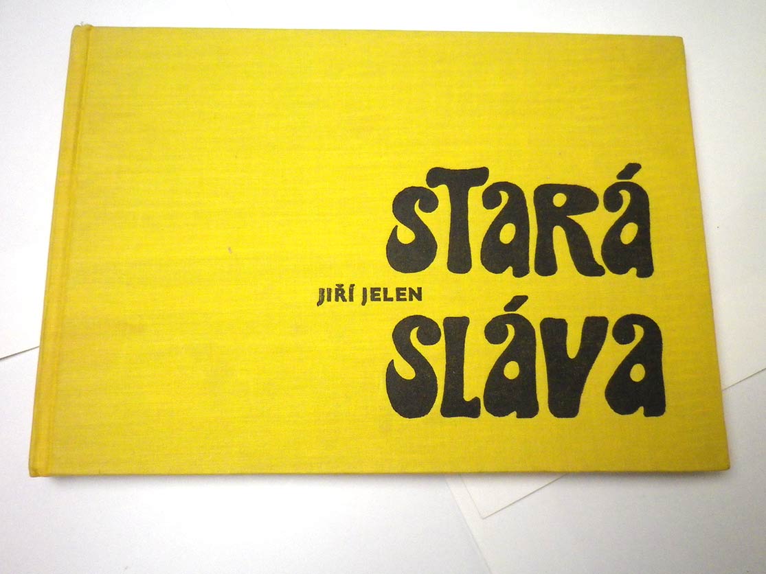 Jiří Jelen STARÁ SLÁVA