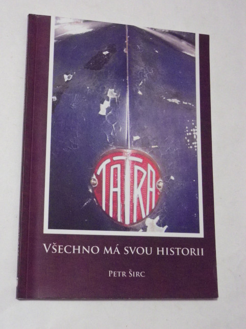 Petr Širc VŠECHNO MÁ SVOU HISTORII