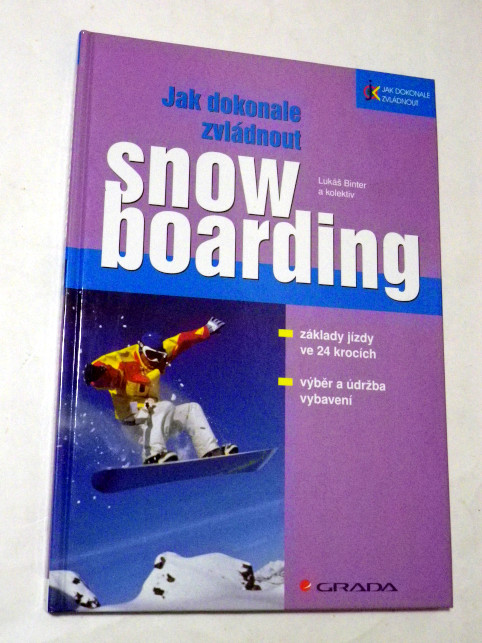 Lukáš Binter JAK DOKONALE ZVLÁDNOUT SNOWBOARDING
