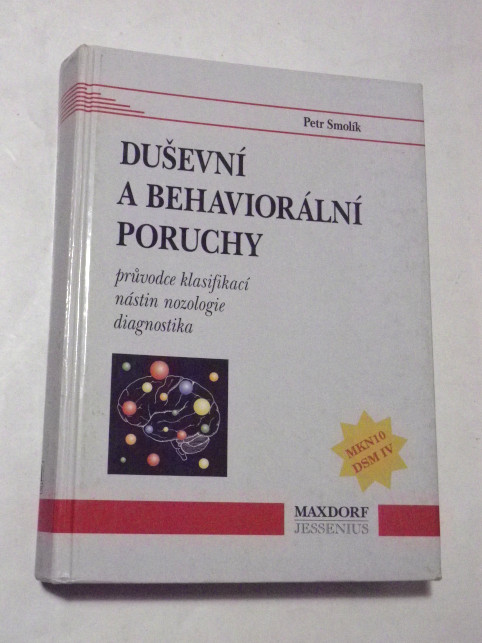 Petr Smolík DUŠEVNÍ A BEHAVIORÁLNÍ PORUCHY