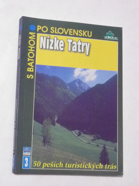 S BATOHOM PO SLOVENSKU - NÍZKE TATRY