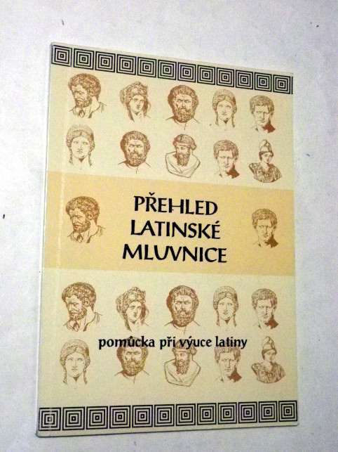PŘEHLED LATINSKÉ MLUVNICE
