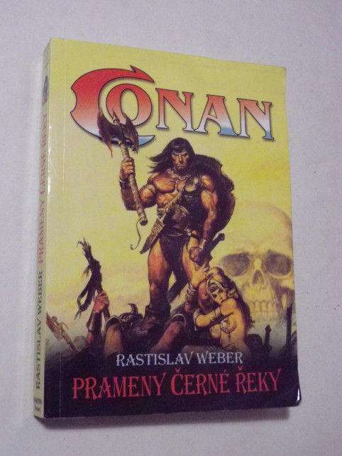 Rastislav Weber CONAN PRAMENY ČERNÉ ŘEKY