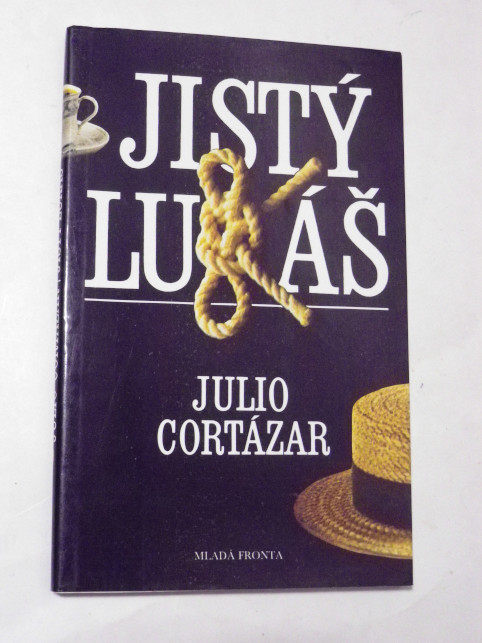 Julio Cortázar JISTÝ LUKÁŠ