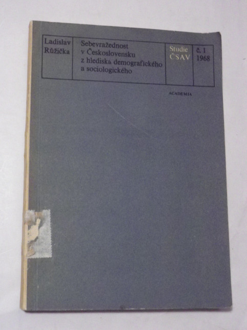 SEBEVRAŽEDNOST V ČESKOSLOVENSKU Z HLEDISKA DEMOGRAFICKÉHO A SOCIOLOGICKÉHO