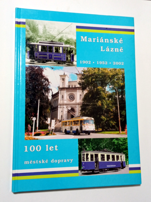 MARIÁNSKÉ LÁZNĚ 100 LET MĚSTSKÉ DOPRAVY