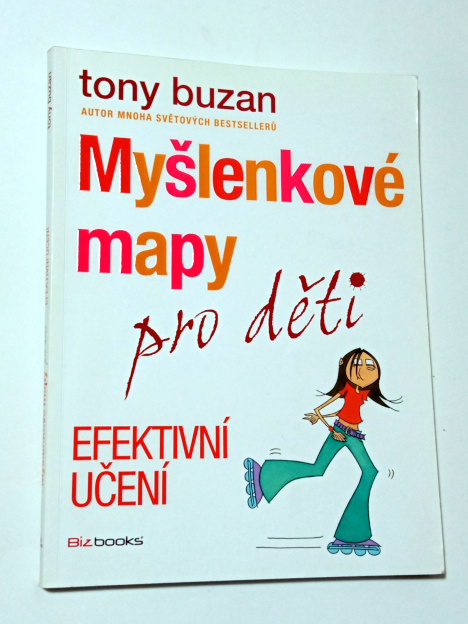 Tony Buzan MYŠLENKOVÉ MAPY PRO DĚTI - EFEKTIVNÍ UČENÍ