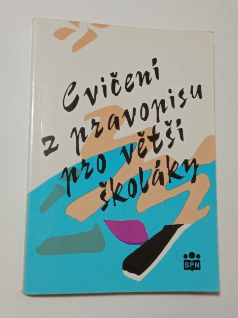 Vlastimil Styblík CVIČENÍ Z PRAVOPISU PRO VĚTŠÍ ŠKOLÁKY