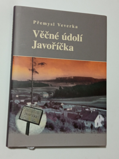 Přemysl Veverka VĚČNÉ ÚDOLÍ JAVOŘÍČKA