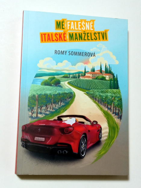 Romy Sommerová MÉ FALEŠNÉ ITALSKÉ MANŽELSTVÍ
