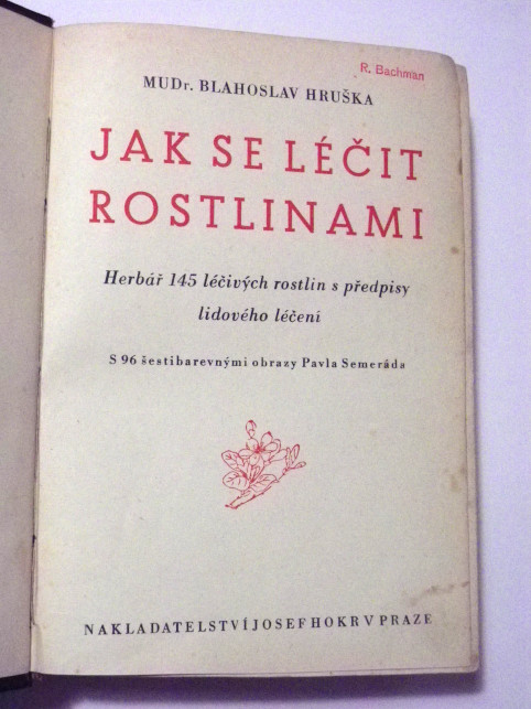 Blahoslav Hruška JAK SE LÉČIT ROSTLINAMI